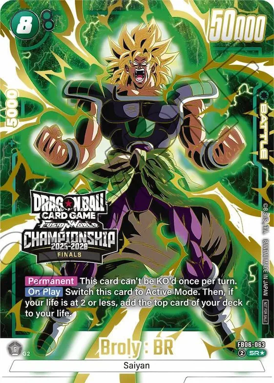 Broly : BR - FB06-063 (Championship 2025-2026 Finals) #fb6-063 – Tournament and Championship Promos