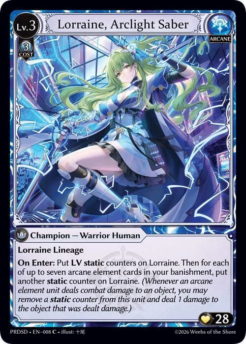 Lorraine, Arclight Saber #8 – Asphodel / Paradise Starter Decks
