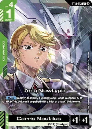 I'm a Newtype (C+) #st13-013 – Starter Deck 13: Silent Barrage