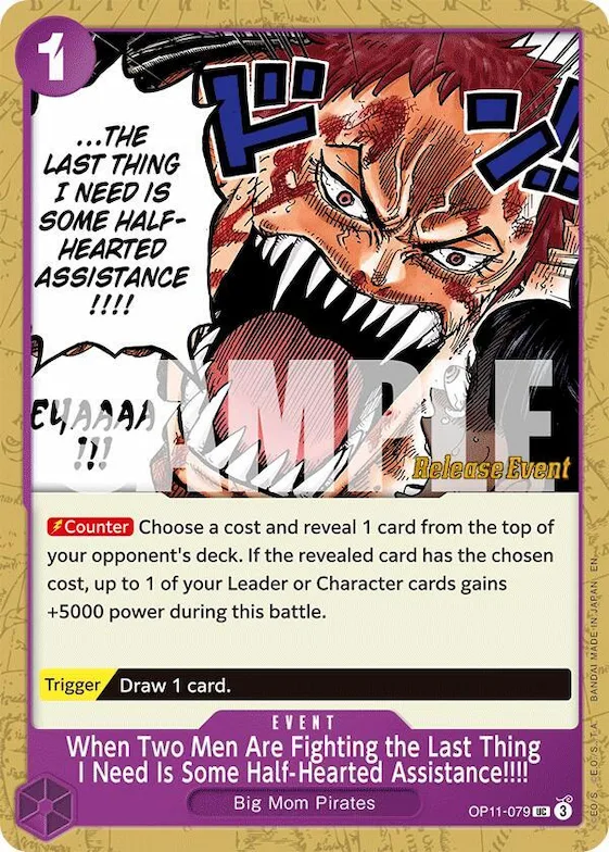When Two Men Are Fighting the Last Thing I Need Is Some Half-Hearted Assistance!!!! #op11-079 – A Fist of Divine Speed Release Event Cards