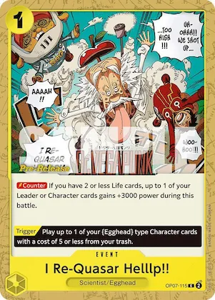 I Re-Quasar Helllp!! #op7-115 – 500 Years in the Future Pre-Release Cards