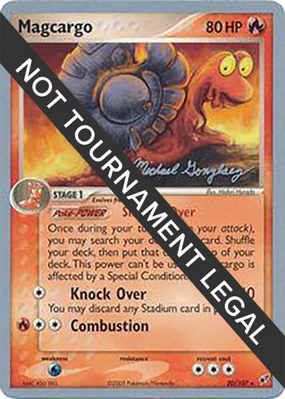 Magcargo - 2005 (Michael Gonzalez) #20 – World Championship Decks