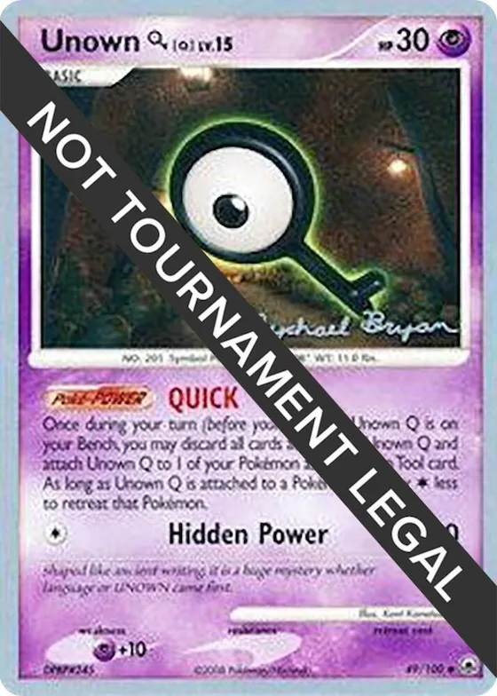 Unown [Q] - 2010 (Mychael Bryan) #49 – World Championship Decks